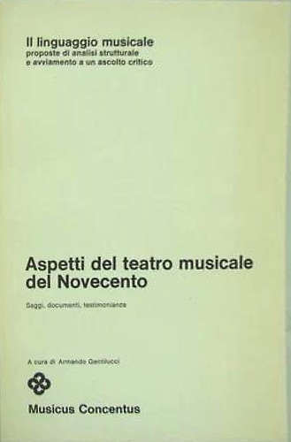 Aspetti del teatro musicale del novecento.