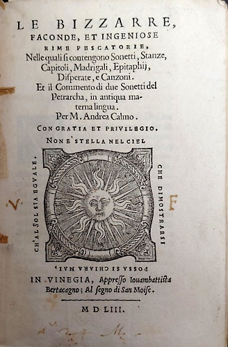 Le bizzarre, faconde, et ingeniose rime pescatorie. Nelle quali si contengono so
