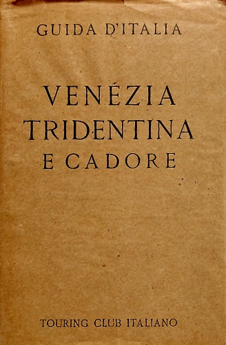 Venezia tridentina e Cadore.