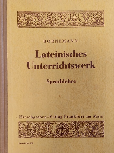 Lateinisches Unterrichtswerk. III Teil: Sprachlehre.