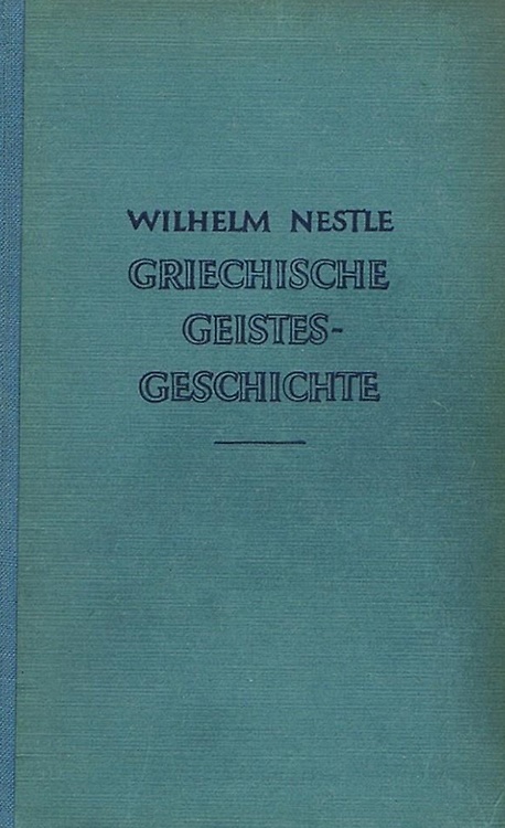 Griechische geistesgeschichte von Homer bis Lukian.