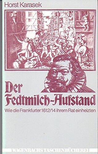 9783803120588-Der Fedtmilch-Aufstand oder: Wie die Frankfurter 1612/14 ihrem Rat einheizten.