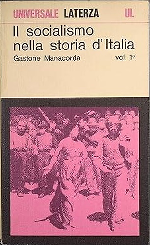 Il socialismo nella storia d'italia. Vol. I.