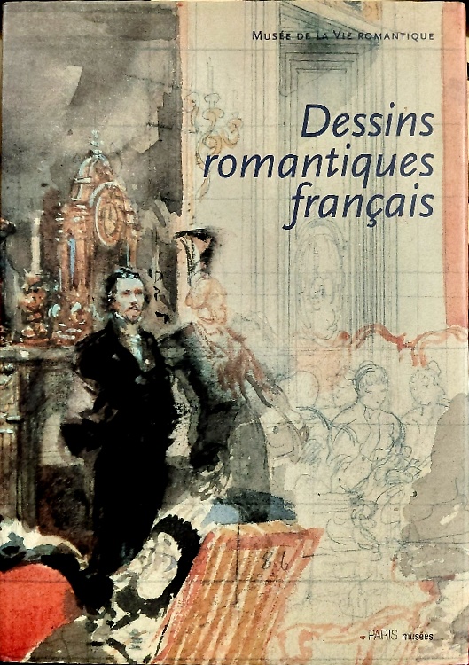 9782879005614-Dessins romantiques français provenant de collections privées parisiennes.