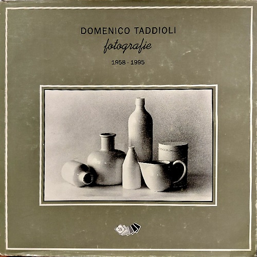 Domenico Taddioli. Fotografie. 1958-1995.