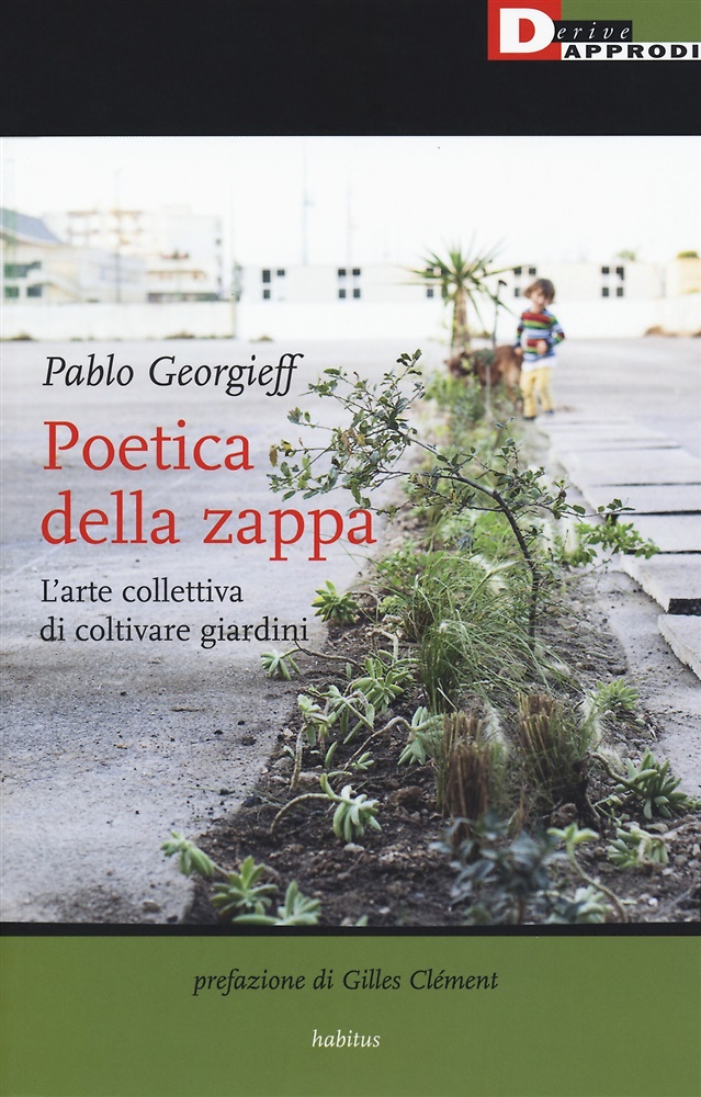 9788865482513-Poetica della zappa. L'arte collettiva di coltivare giardini.