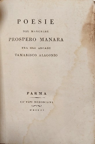 Poesie del marchese Prospero Manara, fra gli Arcadi, Tamarisco Alagonio.