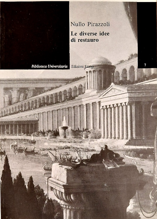 Le diverse idee di restauro.