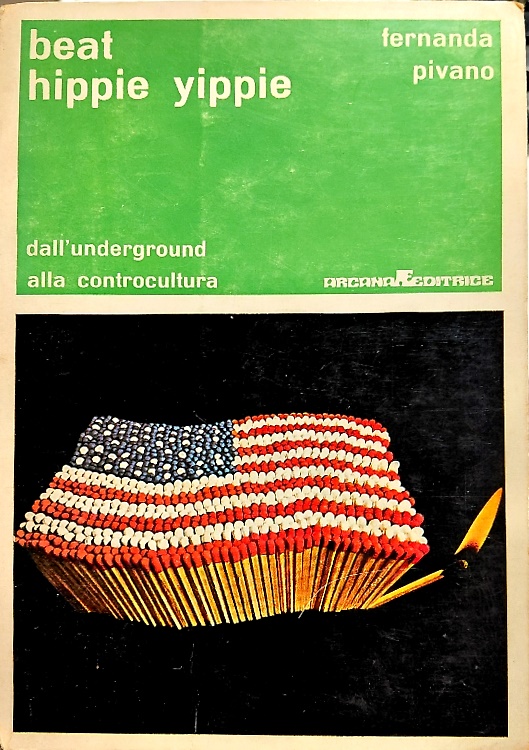 Beat hippie yippie. Dall'underground alla controcultura.