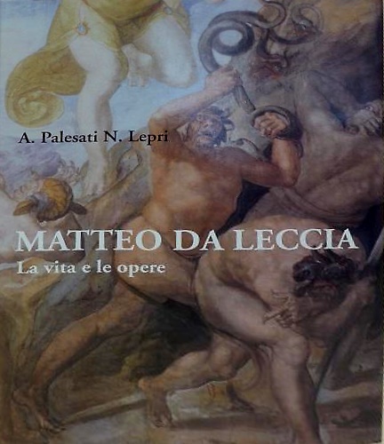 Matteo da Leccia: La vita e le opere, Manierista Toscano dall`Europa al Perù.