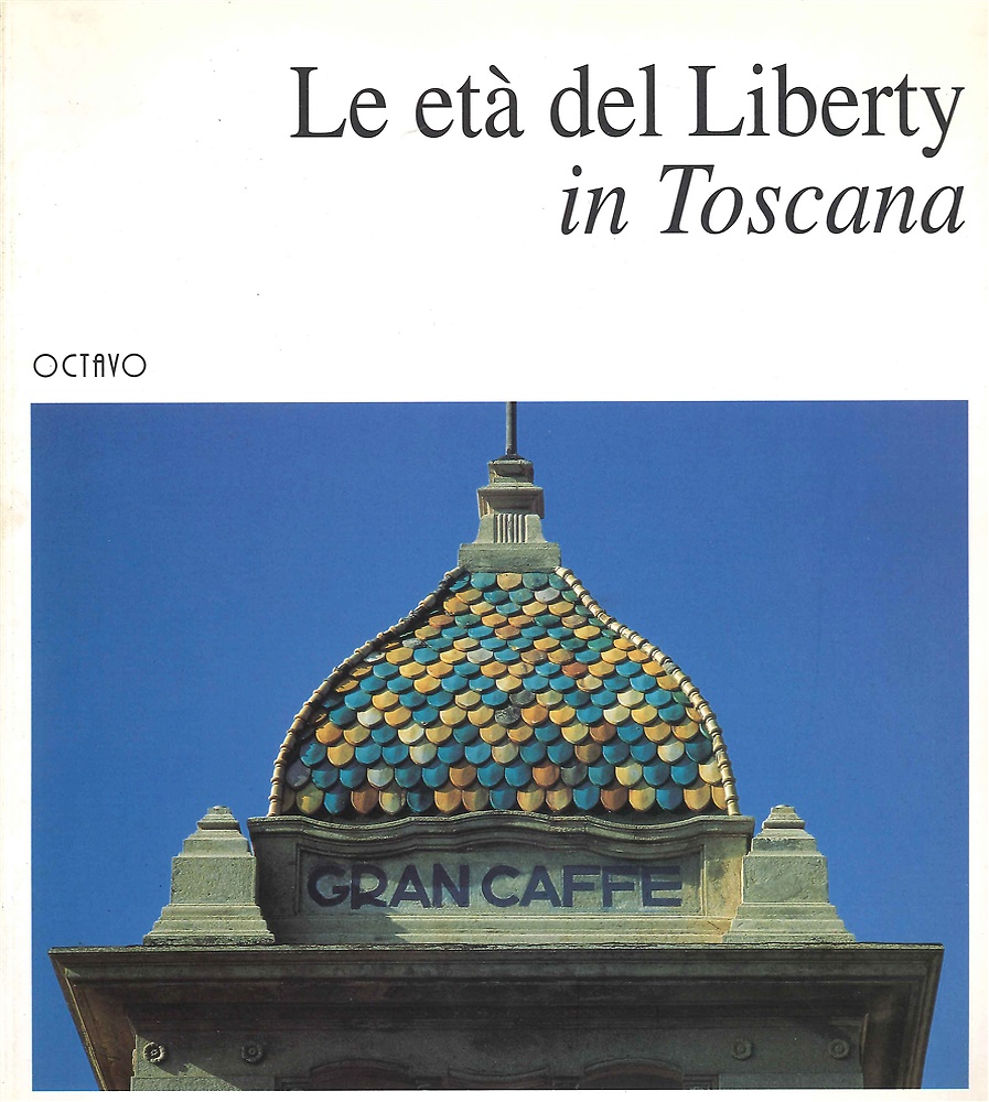 9788880300304-Le Età del Liberty in Toscana.