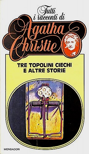 Tre topolini ciechi e altre storie.