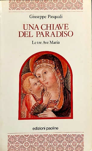 9788821514166-Una chiave del paradiso: le tre «Ave Maria».