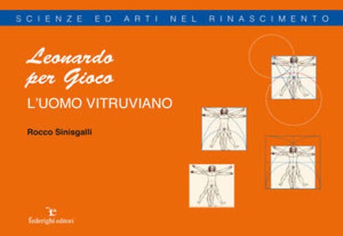9788889159217-Leonardo per gioco. L'uomo vitruviano.