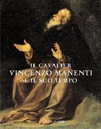 9788871402338-Il Cavalier Vincenzo Manenti e il suo tempo.