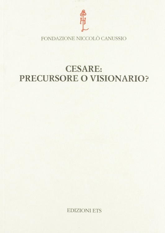 9788846727503-Cesare precursore o visionario?