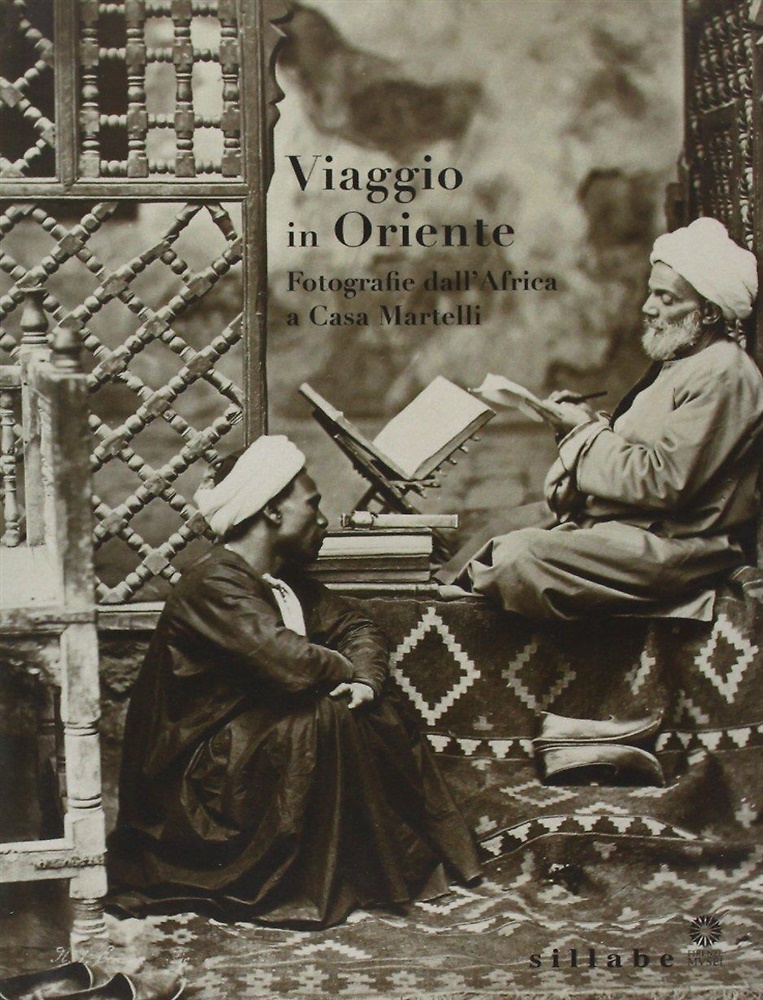 9788883476839-Viaggio in Oriente. Fotografie dall'Africa a Casa Martelli.