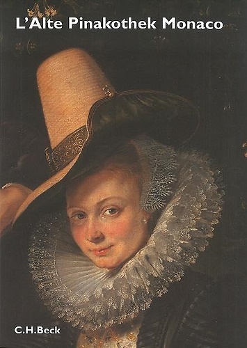 9783406474552-L'Alte Pinakothek di Monaco: Bayerische Staatsgemäldesammlungen.