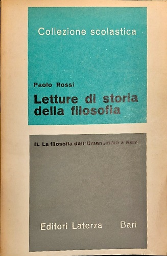 Letture di storia della filosofia.VolI. La filosofia dall'Umanesimo a Kant.