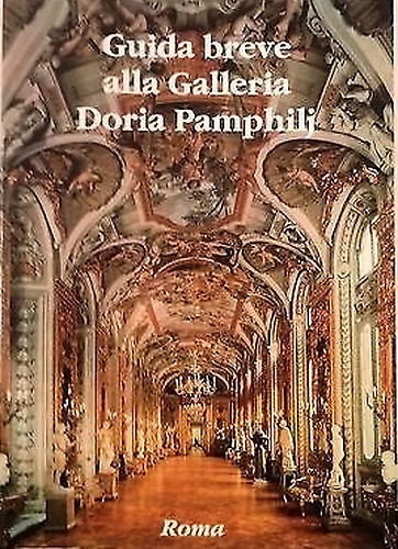 Guida breve alla galleria doria pamphilj.