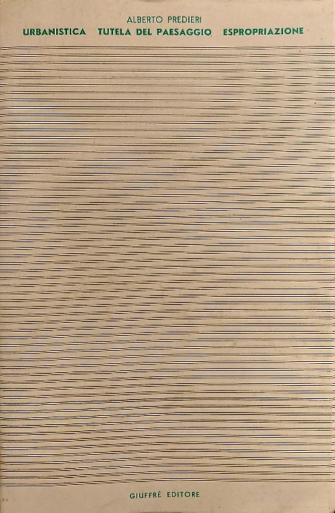 Urbanistica. Tutela del paesaggio. Espropriazione