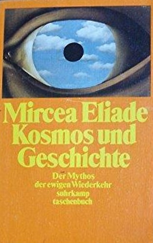 9783518377734-Kosmos und Geschichte. Der Mythos der ewigen Wiederkehr.