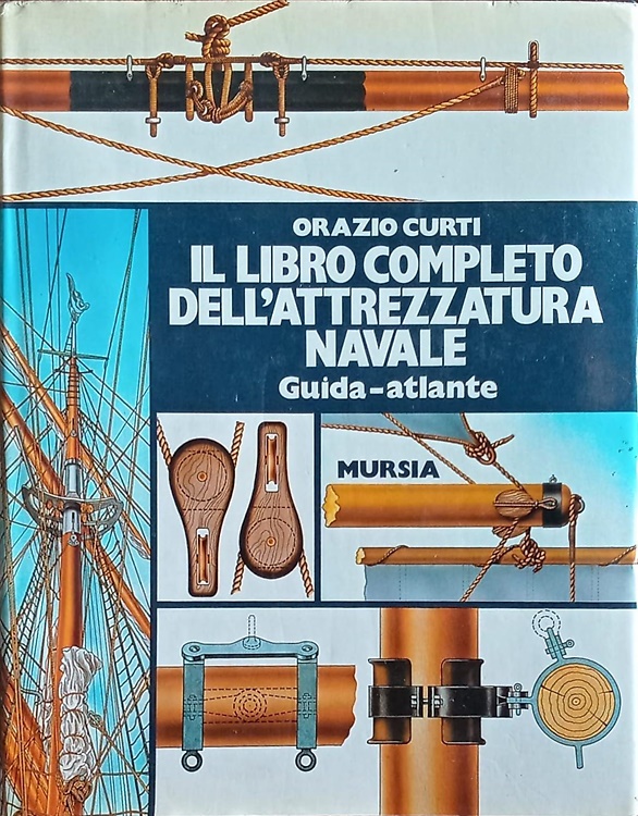 9788842534150-Il libro completo dell'attrezzatura navale. Guida-atlante.