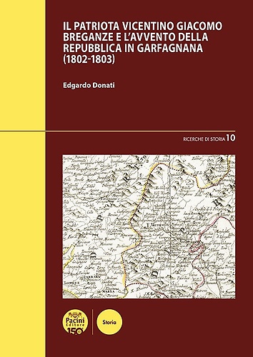 9791254866016-Il patriota vicentino Giacomo Breganze e l'avvento della Repubblica in Garfagnan