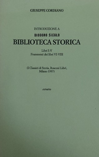 Introduzione generale alla Biblioteca Storica di Diodoro Siculo. Libri I-V. Fram