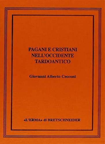 9788882657529-Pagani e cristiani nell'occidente tardoantico.