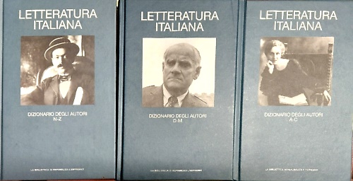 Letteratura italiana. Dizionario degli autori A-C, D-M, N-Z.