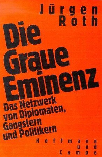 9783455112764-Die Graue Eminenz. Das Netzwerk von Diplomaten, Gangstern und Politikern.