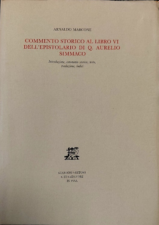 9788842705383-Commento storico al libro VI dell'Epistolario di Quinto Aurelio Simmaco.