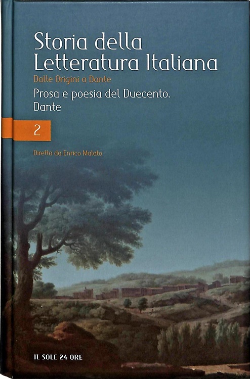 Storia della letteratura italiana. Dalle Origini a Dante. Prosa e poesie del Due