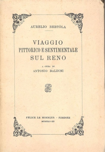 Viaggio pittorico e sentimentale sul Reno.