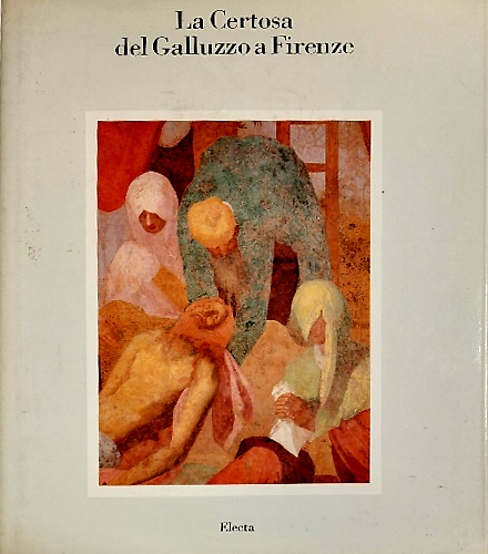 La Certosa del Galluzzo a Firenze.