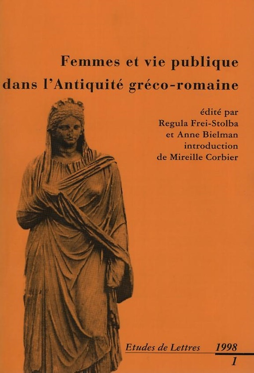 Femmes et vie publique dans l'Antiquité gréco-romaine.