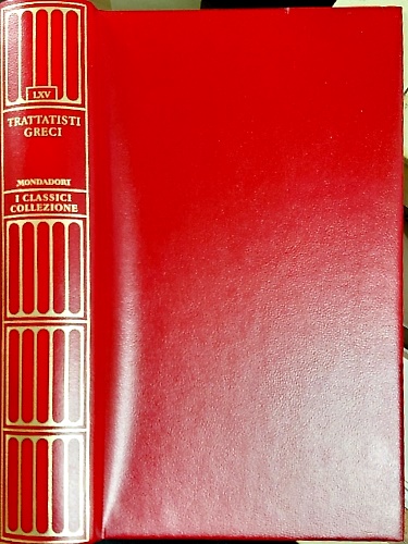 Trattatisti greci: Caratteri-Il sublime-Sulle facoltà naturali.