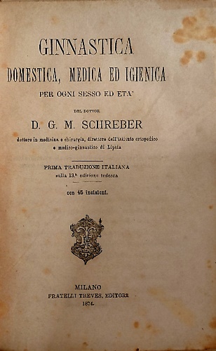 Ginnastica domestica, medica ed igienica per ogni sesso ed età.