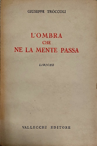 L' ombra che ne la mente passa. Liriche.