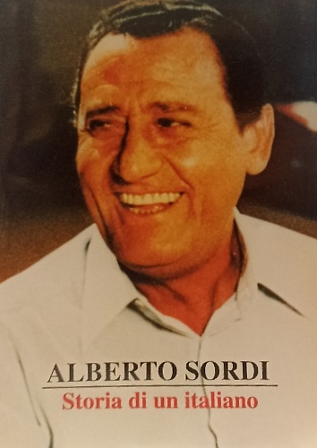 Alberto Sordi. Storia di un italiano.