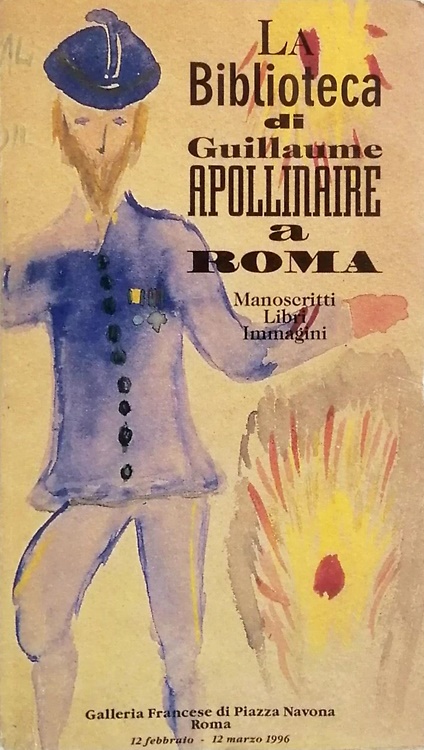 La biblioteca di Guillaume Apollinaire. Manoscritti, libri, immagini.