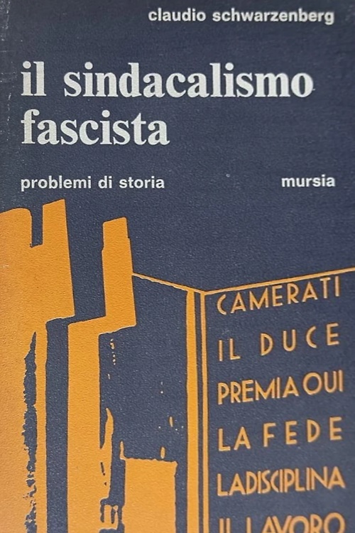 Il sindacalismo fascista.
