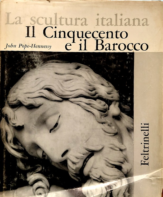 La scultura italiana.  Il Cinquecento e il Barocco. Tomo Secondo.