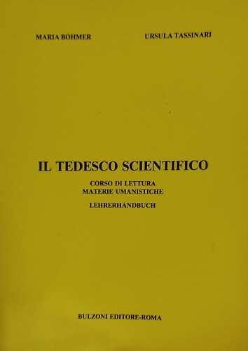 Il tedesco scientifico. Corso di lettura. Materie umanistiche. Lehrerhandbuch.