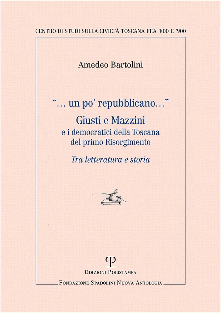 9788859624479-... un po' repubblicano. Giusti e Mazzini e i democratici della Toscana del prim