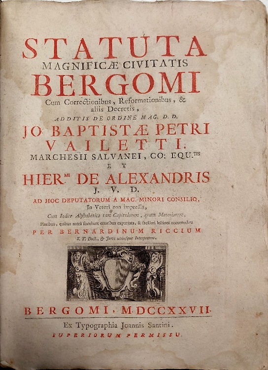 Statuta magnificae civitatis Bergomi cum correctionibus, reformationibus, & alii