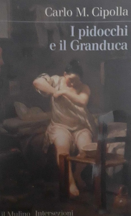 9788815098108-I pidocchi e il Granduca. Crisi economica e problemi sanitari nella Firenze del