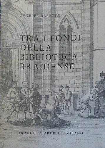 Tra i fondi della Biblioteca Braidense.