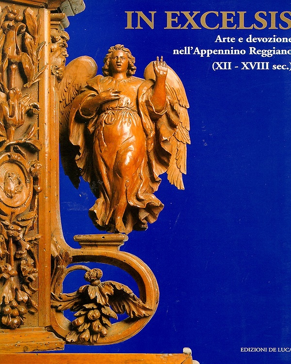 9788880160571-In excelsis. Arte e devozione nell'Appennino reggiano (XII e XVIII secolo).